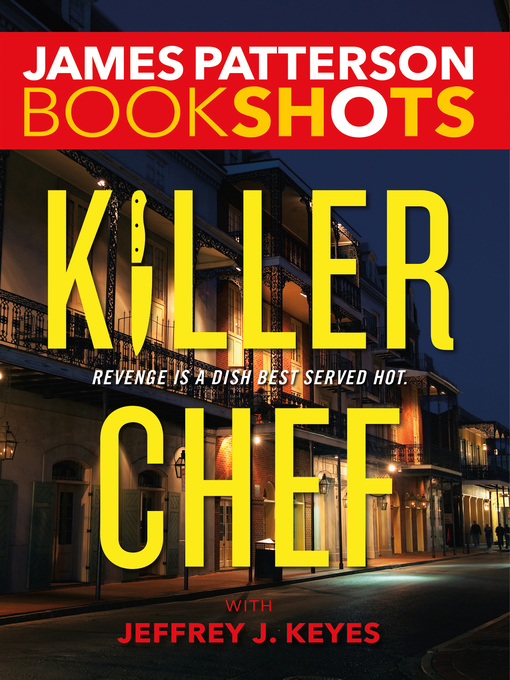 Détails du titre pour Killer Chef par James Patterson - Disponible